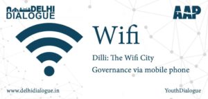 Aam Aadmi Party's Delhi Dialogue promises free WiFi to the citizens of Delhi