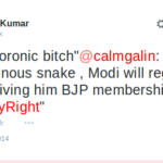 Sachin Kumar on Twitter   Han! A moronic bitch @calmgalin  Swamy is a poisonous snake , Modi will regret big time for giving him BJP membership